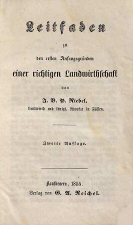 Leitfaden zu den ersten Anfangsgründen einer richtigen Landwirthschaft