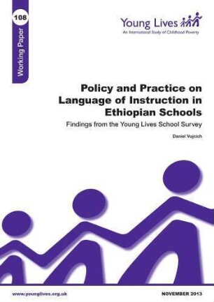 Policy and practice on language of instruction in Ethiopian schools : findings from the Young Lives school survey