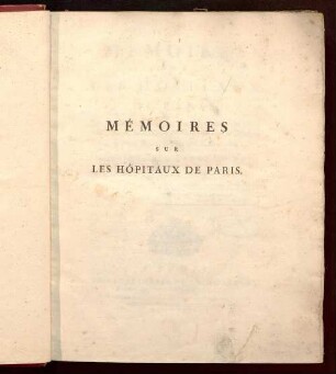 Mémoires Sur Les Hôpitaux De Paris : Avec Figures En Taille-Douce