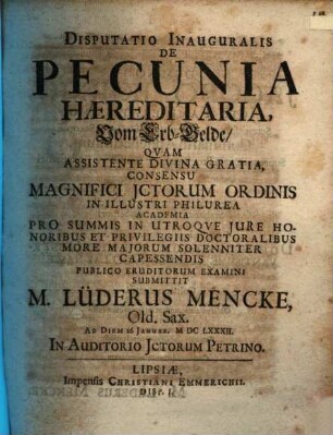 Disp. inaug. de pecunia hereditaria, vom Erb-Gelde