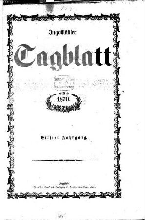Ingolstädter Tagblatt. 1870, [1] = Jg. 11, Jan. - Juni