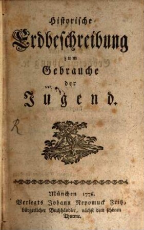 Historische Erdbeschreibung zum Gebrauche der Jugend