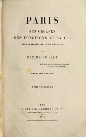 Paris : ses organes, ses fonctions et sa vie ; dans la seconde moitié du XIXe siècle, 3