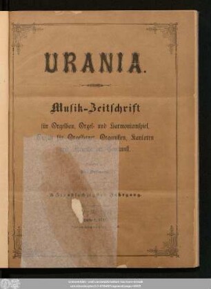 68.1911: Urania : Musik-Zeitschrift für Orgelbau, Orgel- und Harmoniumspiel ; Organ für Orgelbauer, Organisten, Kantoren und Freunde der Tonkunst