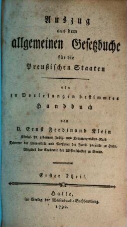 Auszug aus dem allgemeinen Gesetzbuche für die Preußischen Staaten : ein zu Vorlesungen bestimmtes Handbuch, 1