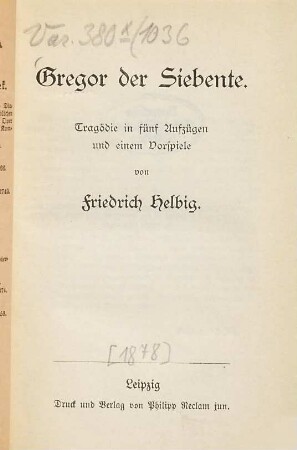Gregor der Siebente : Tragödie in fünf Aufzügen und einem Vorspiele