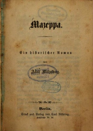 Mazeppa : Ein historischer Roman von Adolf Mützelburg. 1