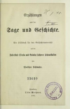 Erzählungen aus der Sage und Geschichte : ein Hilfsbuch für den Geschichtsunterricht auf der Unterstufe (Sexta und Quinta) höherer Lehranstalten