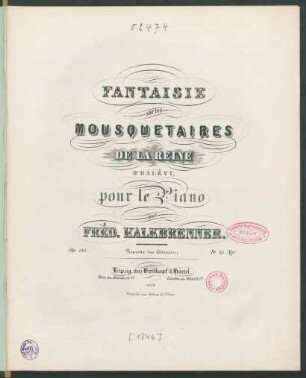 Fantaisie sur les Mousquetaires De La Reine D'Halévy, pour le Piano : Op. 181