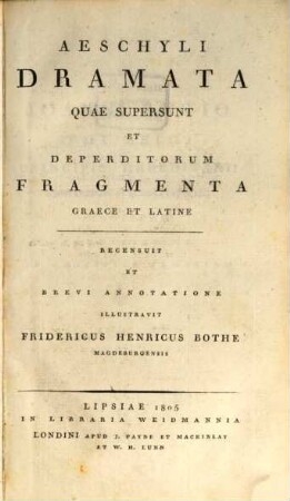 Aeschyli Dramata quae supersunt et deperditorum fragmenta : graece et latine