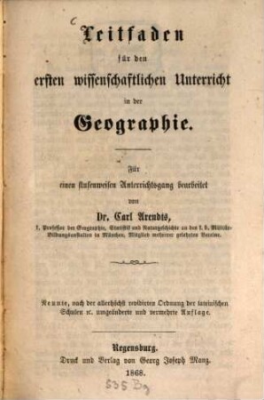 Leitfaden für den ersten wissenschaftlichen Unterricht in der Geographie : für e. stufenweisen Unterrichtsgang bearb.