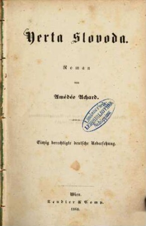 Yerta Slovoda : Roman von Amédée Achard Einzig berechtizte deutsche Uebersetzung