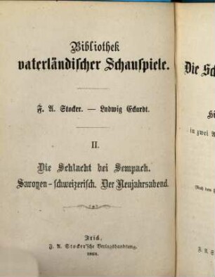 Die Schlacht bei Sempach : Histor. Schausp. in 2 Aufz. mit ein. Epilog. (Nach d. Französ. des G. Jul. Mülhauser)
