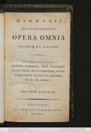 Vol. 5: Ex Scriptis Rhetoricis Et Criticis Librvm De Compositione Verborvm, Artem Rhetoricam, Vetervm Scriptorvm Censvram Et Commentarios De Antiqvis Oratoribvs Tenens