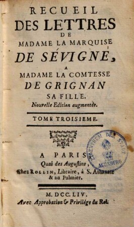 Recueil Des Lettres De Madame La Marquise De Sévigné A Madame La Comtesse De Grignan, Sa Fille, 3