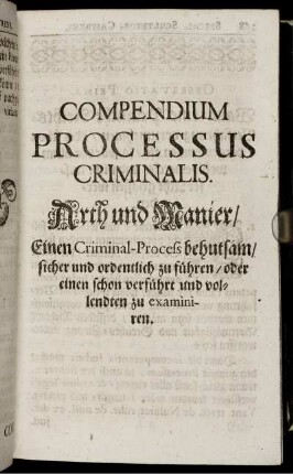 Compendium Processus Criminalis. Arth und Manier. Pars II. Cap. I. - XII.