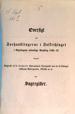 Forhandlinger i Folketinget. Ordentlige samling. [19.] 1866/67 = Oversigt