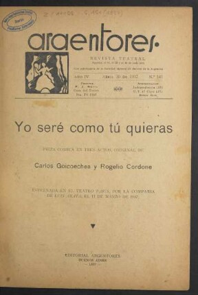1937014100: Yo seré como tú quieras : pieza cómica en tres actos