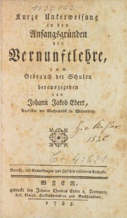 Kurze Unterweisung in den Anfangsgründen der Vernunftlehre