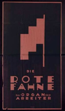 Werbeplakate für "Die Rote Fahne". Das Organ der Arbeiter"
