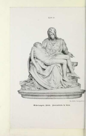 Tafel 28. Michelangelo, Pietà. Peterskirche in Rom
