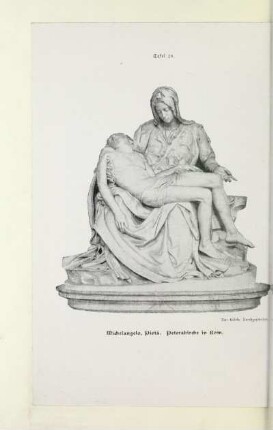 Tafel 28. Michelangelo, Pietà. Peterskirche in Rom
