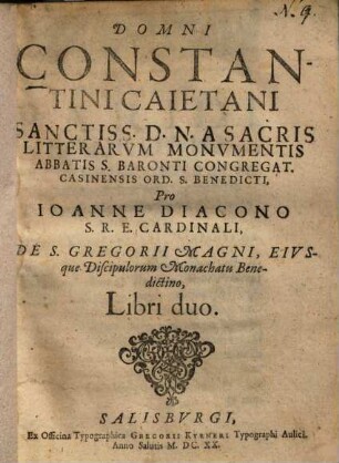 Pro Ioanne Diacono S. R. E. Cardinali, De S. Gregorii Magni, eiusque discipulorum Monachatu Benedictino : libri duo
