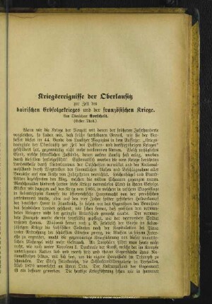 Kriegsereignisse der Oberlausitz zur Zeit des bairischen Erbfolgekrieges und der französischen Kriege : (erster Theil)