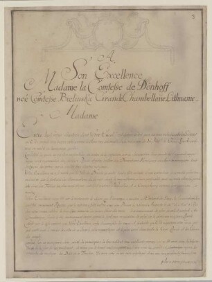 Widmung: "A Son Excellence Madame la Comtesse de Dönhoff neé Comtesse Bielinska Grande Chambellane Lithuanie Madame ..." : Widmung, Johann Friedrich Wentzel, 1718. Feder, Pinsel in Wasserfarbe/Papier. 44,5 x 32,8 cm. Bez.: A Son Excellence Madame la Comtesse de Dönhoff neé Comtesse Bielinska Grande Chambellane Lithuanie Madame ..."