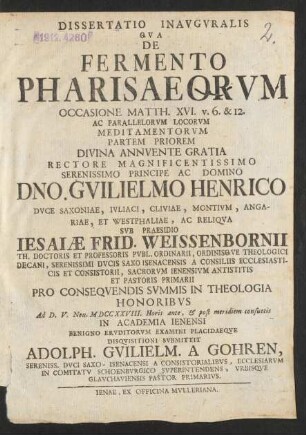 Dissertatio Inauguralis Qua De Fermento Pharisaeorum : Occasione Matth. XVI.v. 6 & 12. Ac Parallelorum Locorum Meditamentorum Partem Priorem ...