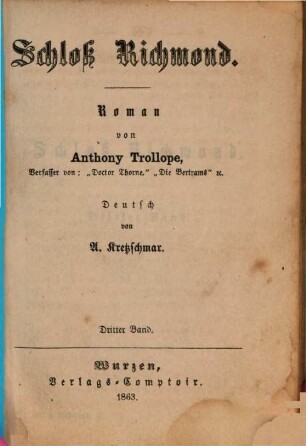 Schloss Richmond : Roman von Anthony Trollope. Deutsch von A. Kretzschmar, 3