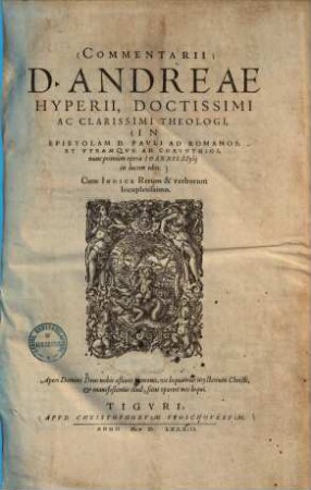 Commentarii ... in epistolam D. Pauli ad Romanos, et utramque ad Corinthios