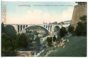 Luxemburg. Pont Adolphe