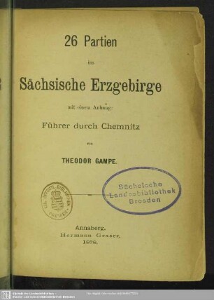 26 Partien ins sächsische Erzgebirge : mit einem Anhang - Führer durch Chemnitz