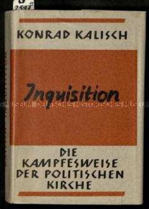 Nationalsozialistische Propagandaschrift über die Inquisition als politisches Mittel der Kirche zur Machterhaltung