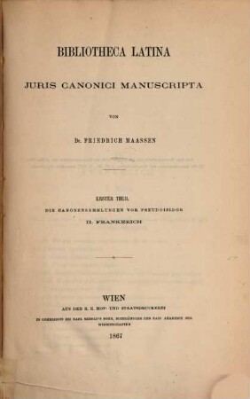 Bibliotheca Latina iuris canonici manuscripta. 1,2, Die Canonensammlungen vor Pseudoisidor ; II. Frankreich