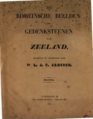 De Romeinsche Beelden en Gedenksteenen van Zeeland ... : met Platen, [2]. Platen 1 - 19