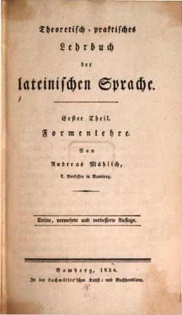 Theoretisch-praktisches Lehrbuch der lateinischen Sprache, 1. Formenlehre