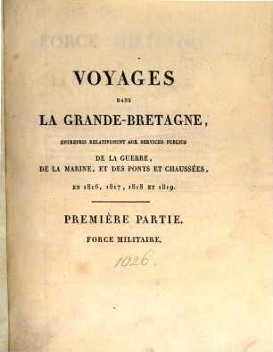 Force militaire de la Grande-Bretagne, 2. Etudes et travaux