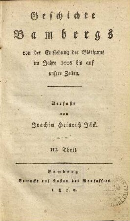 Geschichte Bambergs von der Entstehung des Bisthums im Jahre 1006 bis auf unsere Zeiten. 3