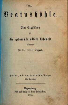Die Beatushöhle : Eine Erzählung für die gesammte edlere Lesewelt besonders für die reifere Jugend