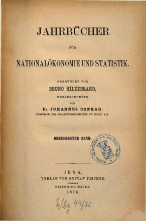 Jahrbücher für Nationalökonomie und Statistik = Journal of economics and statistics. 30, 30. 1878