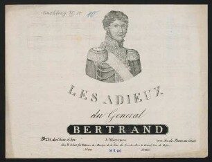 Lied Nr. 10 Les Adieux du general Bertrand. "Adieu francais, adieu France chérie...(Leb wohl, du teures Land.."