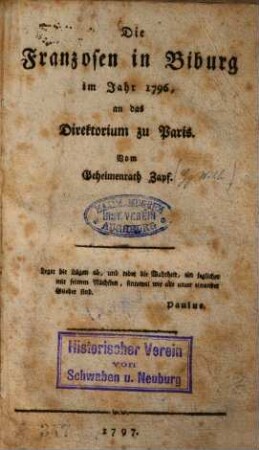 Die Franzosen in Biburg im Jahr 1796 : an das Direktorium zu Paris