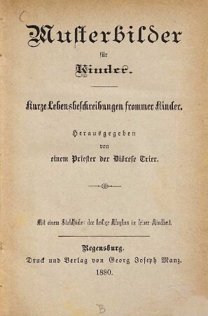 Musterbilder für Kinder : Kurze Lebensbeschreibungen frommer Kinder
