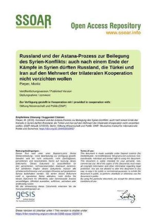 Russland und der Astana-Prozess zur Beilegung des Syrien-Konflikts: auch nach einem Ende der Kämpfe in Syrien dürften Russland, die Türkei und Iran auf den Mehrwert der trilateralen Kooperation nicht verzichten wollen
