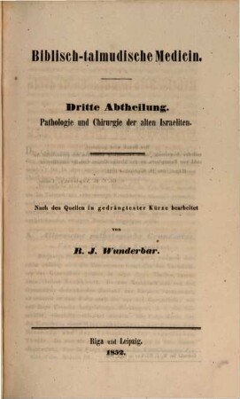 Biblisch-talmudische Medicin, [1,]3. Pathologie und Chirurgie der alten Israeliten
