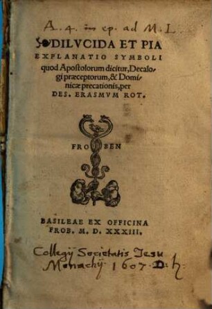 Dilvcida Et Pia Explanatio Symboli quod Apostolorum dicitur, Decalogi preceptorum, & Dominicae precationis
