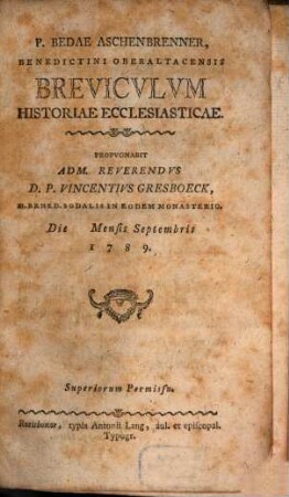 P. Bedae Aschenbrenner Benedictini Oberaltacensis Brevicvlvm Historiae Ecclesiasticae