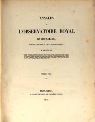 Annales de l'Observatoire Royal de Bruxelles. 8, 8. 1851